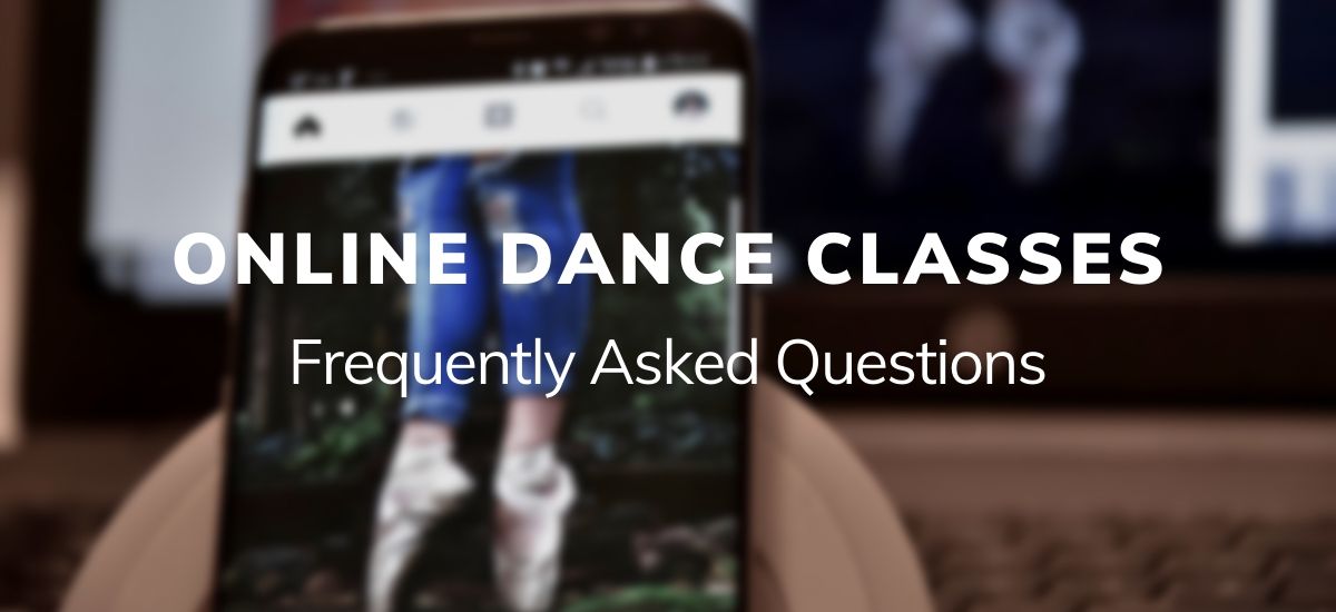 Online Dance Classes FAQ